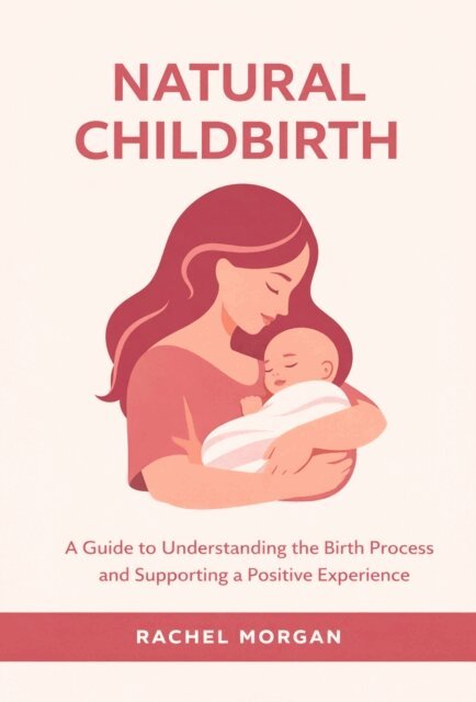 Rachel Morgan - Natural Childbirth, E-bok