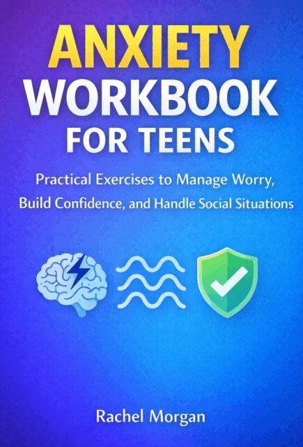 Rachel Morgan - Anxiety Workbook for Teens, E-bok. Tillgänglighet: Lägg i varukorg