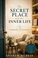 Andrew Murray, Joe Lighthall - The Secret Place and the Inner Life: The Inner Chamber - Modern English Edition, Häftad. Tillgänglighet: Lägg i varukorg