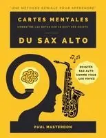 Paul Masterdon - Cartes Mentales Du Sax Alto - Apprenez les doigtés du saxophone alto rapidement et facilement: Notes codées par couleurs, telles que vous les voyez en, Häftad. Tillgänglighet: Lägg i varukorg