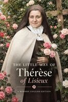 Gabriel Martin, Bernadette O'Brien - The Little Way of St. Thérèse of Lisieux (Modern English Edition): The Quiet Revolution of Doing Ordinary Things with Extraordinary Love, Häftad. Tillgänglighet: Lägg i varukorg