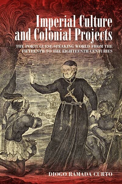 Diogo Ramada Curto - Imperial Culture and Colonial Projects, Häftad. Tillgänglighet: Kommande