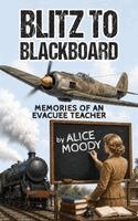 Alice Moody - Blitz to Blackboard, Häftad. Tillgänglighet: Lägg i varukorg