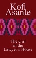 Kofi Asante - Girl in the Lawyer's House, Häftad