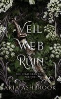 Aria Ashbrook - Veil of Web and Ruin: A Dark Enemies To Lovers Fantasy Romance Prequel Story, Inbunden
