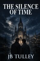 J. B. Tulley - The Silence of Time, Häftad. Tillgänglighet: Lägg i varukorg