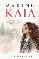 Ovia Seraphina - Making Kaia: A Boarding School Novel About Identity, Romance and Rebellion, Häftad. Tillgänglighet: Lägg i varukorg