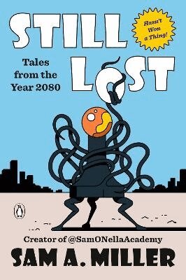 Sam A. Miller - Still Lost: Tales from 2080, Häftad. Tillgänglighet: Lägg i varukorg