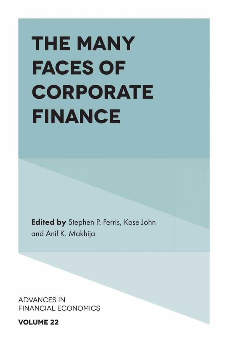 Stephen P. Ferris, Kose John, Anil K. Makhija - Many Faces of Corporate Finance, Inbunden. Tillgänglighet: Kommande