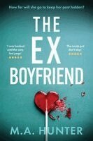 M A Hunter - Ex-Boyfriend, Häftad