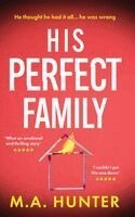 M A Hunter - His Perfect Family, Inbunden