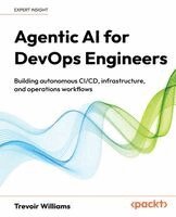 Trevoir Williams - Agentic AI for DevOps Engineers, Häftad