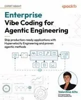 Valentina Alto - Enterprise Vibe Coding for Agentic Engineering, Häftad. Tillgänglighet: Lägg i varukorg