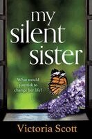 Victoria Scott - My Silent Sister, Häftad. Tillgänglighet: Lägg i varukorg