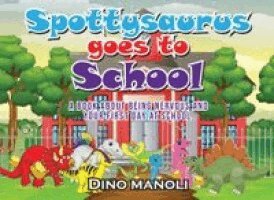 Dino Manoli - Spottysaurus Goes to School: A Book About Being Nervous and Your First Day at School, Häftad. Tillgänglighet: Lägg i varukorg