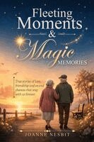 Joanne Nesbit - Fleeting Moments & Magic Memories, Häftad
