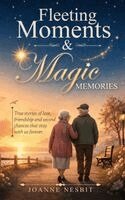 Joanne Nesbit - Fleeting Moments & Magic Memories, Inbunden