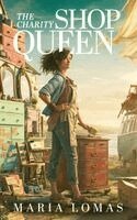 Maria Lomas - The Charity Shop Queen, Inbunden