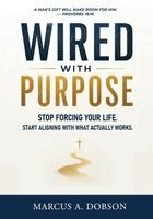 Marcus A. Dobson - Wired With Purpose, Häftad. Tillgänglighet: Lägg i varukorg
