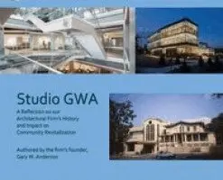 Gary W. Anderson - Studio GWA: A Reflection on our Architectural Firm's History and Impact on Community Revitalization, Inbunden. Tillgänglighet: Lägg i varukorg