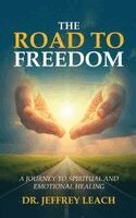 Jeffrey Leach - The Road to Freedom, Inbunden. Tillgänglighet: Lägg i varukorg