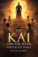 Kai and the Seven Virtues of Peace