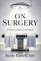 Scott Farrell - On Surgery: A Physician Becomes the Patient, Häftad. Tillgänglighet: Lägg i varukorg