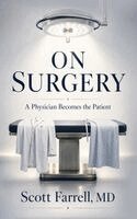 Scott Farrell - On Surgery: A Physician Becomes the Patient, Inbunden. Tillgänglighet: Lägg i varukorg