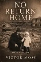 Victor Moss - No Return Home: Sequel to Beware the Wolves, A Soviet WWII Love Story, Häftad. Tillgänglighet: Lägg i varukorg