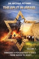 Michael Ritsner - The Split in Israel Through a Psychiatrist's Eyes From shock to reset: Volume 1, Häftad