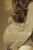 Tracey Kelly - Can I? In Pregnancy, Häftad. Tillgänglighet: Lägg i varukorg