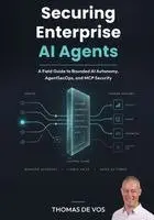 Thomas De Vos - Securing Enterprise AI Agents, Häftad. Tillgänglighet: Lägg i varukorg