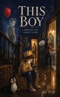 Pop - This Boy: A Modern-Day Ghost Story, Inbunden