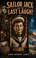 John Anthony Carey - Sailor Jack Has The Last Laugh, Inbunden. Tillgänglighet: Lägg i varukorg