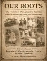 Gordon Lummis - Our Roots: The Gordon Lummis Ancestors and Descendants, Häftad. Tillgänglighet: Lägg i varukorg
