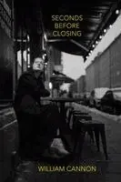 William Cannon - Seconds Before Closing, Häftad. Tillgänglighet: Lägg i varukorg