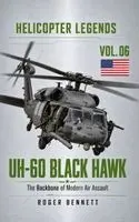 Roger Bennett - UH-60 Black Hawk: The Backbone of Modern Air Assault, Inbunden. Tillgänglighet: Lägg i varukorg