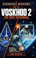 Bob Martin - Voskhod 2: The First Spacewalk, Inbunden. Tillgänglighet: Lägg i varukorg