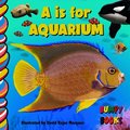 A is for Aquarium