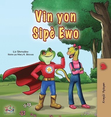Liz Shmuilov, Kidkiddos Books - Being a Superhero (Haitian Creole Children's Book), Inbunden