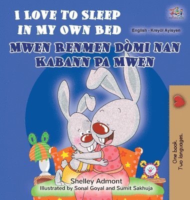 Shelley Admont, Kidkiddos Books - I Love to Sleep in My Own Bed (English Haitian Creole Bilingual Children's Book), Inbunden