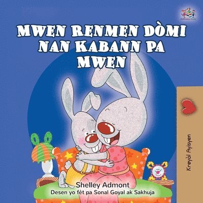 Shelley Admont, Kidkiddos Books - I Love to Sleep in My Own Bed (Haitian Creole Children's Book), Häftad
