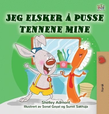 Shelley Admont, Kidkiddos Books - I Love to Brush My Teeth (Norwegian Children's Book), Inbunden