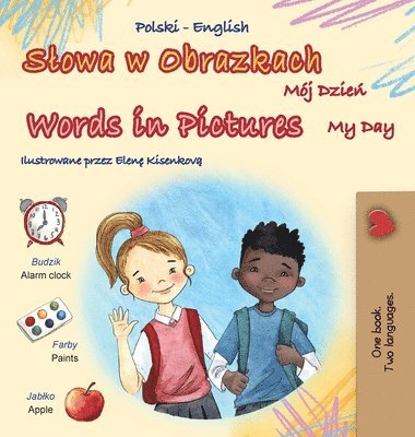 Kidkiddos Books - Words in Pictures - My Day (Polish English Bilingual Children's Book), Inbunden