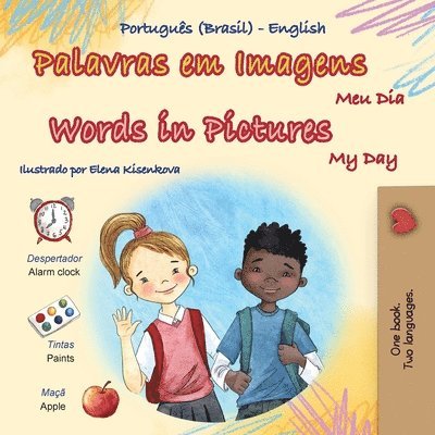 Kidkiddos Books - Words in Pictures - My Day (Portuguese Brazilian English Bilingual Children's Book), Häftad
