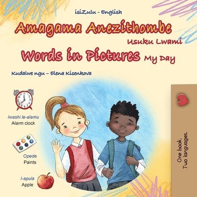 Kidkiddos Books - Words in Pictures - My Day (Zulu English Bilingual Children's Book), Häftad