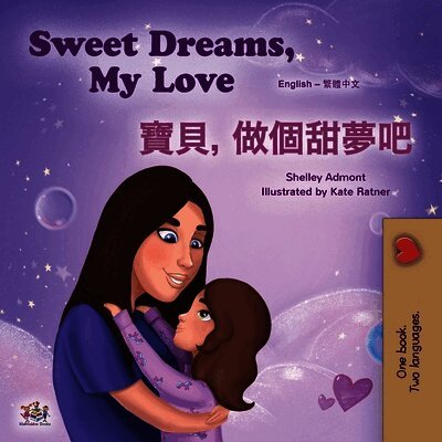 Shelley Admont, Kidkiddos Books - Sweet Dreams, My Love (English Chinese Traditional Bilingual Book for Kids), Häftad