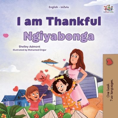 Shelley Admont, Kidkiddos Books - I am Thankful (English Zulu Bilingual Children's Book), Häftad