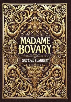 Gustave Flaubert - Madame Bovary (Collector's Edition) (Laminated Hardback with Jacket), Inbunden. Tillgänglighet: Lägg i varukorg