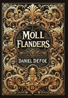 Daniel Defoe - Moll Flanders (Collector's Edition) (Laminated Hardback with Jacket), Inbunden. Tillgänglighet: Lägg i varukorg